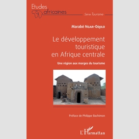 Le développement touristique en afrique centrale