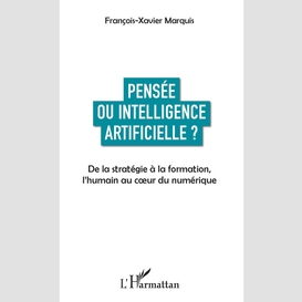 Pensée ou intelligence artificielle ?