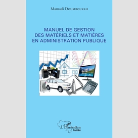 Manuel de gestion des matériels et matières en administration publique