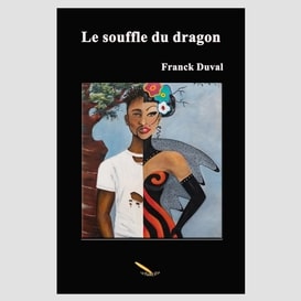 Le souffle du dragon