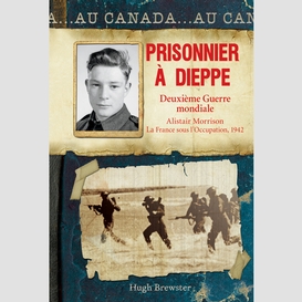 Au canada : prisonnier à dieppe