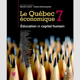 Le québec économique 7 : éducation et capital humain