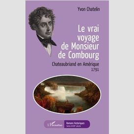 Le vrai voyage de monsieur de combourg