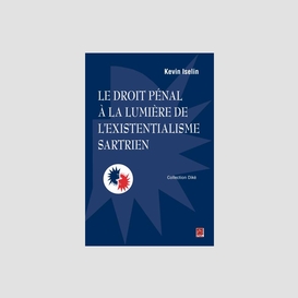 Le droit pénal à la lumière de l'existentialisme sartrien