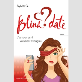 Blind date : l'amour est-il vraiment aveugle ?