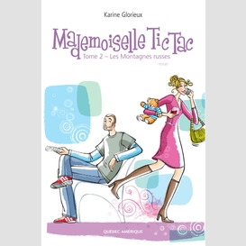 Mademoiselle tic tac - tome 2