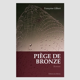 Piège de bronze