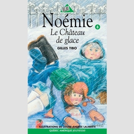 Noémie 06 - le château de glace