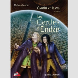 Cantin et isaya tome 2 - les cercles d'endée