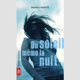 Du soleil même la nuit