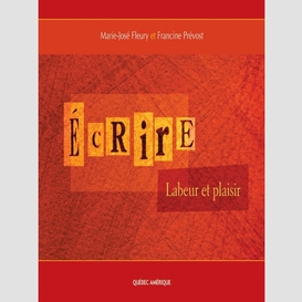 Écrire: labeur et plaisir