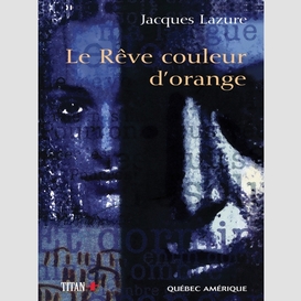 Le rêve couleur d'orange