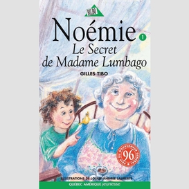 Noémie 01 - le secret de madame lumbago