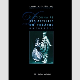 Dictionnaire des artistes du théâtre québécois