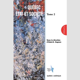 Québec: état et société, tome 2