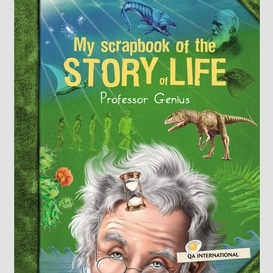 My scrapbook of the story of life (by professor genius)