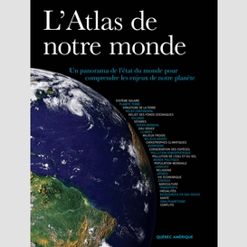 L'atlas de notre monde