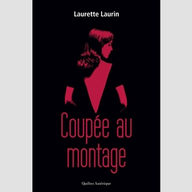 Coupée au montage