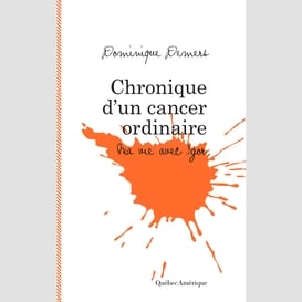 Chronique d'un cancer ordinaire