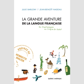 La grande aventure de la langue française