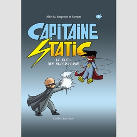 Capitaine static 8 – le duel des super-héros