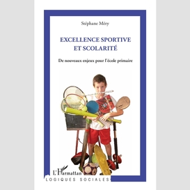 Excellence sportive et scolarité