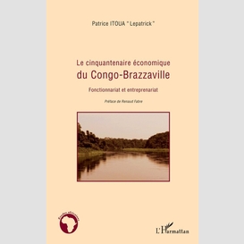 Le cinquantenaire économique du congo-brazzaville