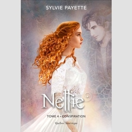 Nellie, tome 4 - conspiration