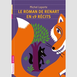 Le roman de renart en 19 récits