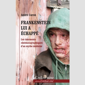 Frankenstein lui a échappé