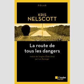 La route de tous les dangers