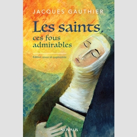 Les saints, ces fous admirables