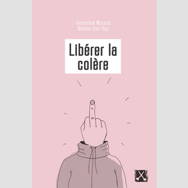 Libérer la colère