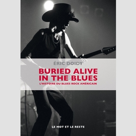 Buried alive in the blues