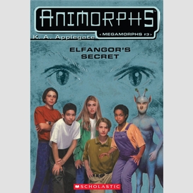 Elfangor's secret (animorphs megamorphs #3)
