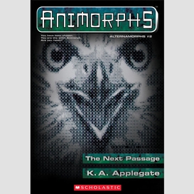 The next passage (animorphs alternamorphs #2)
