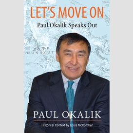Let's move on, paul okalik speaks out