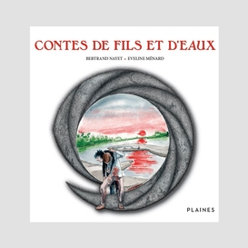 Contes de fils et d'eaux