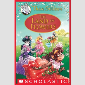 The land of flowers (thea stilton: special edition #6)