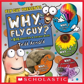 Why, fly guy?: answers to kids' big questions (fly guy presents)