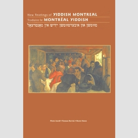 New readings of yiddish montreal - traduire le montréal yiddish