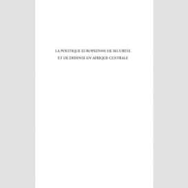 La politique européenne de sécurité et de défense en afrique centrale