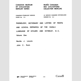 Phonology, dictionary and listing of roots and lexical derivates of the haisla language of kitlope and kitimaat, b.c.: volume 1