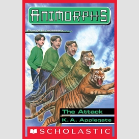 The attack (animorphs #26)