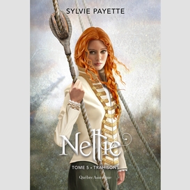 Nellie, tome 5 - trahisons