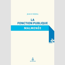 La fonction publique malmenée