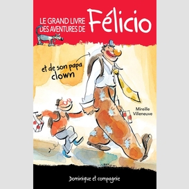 Le grand livre des aventures de félicio