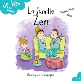 La famille zen - niveau de lecture 4