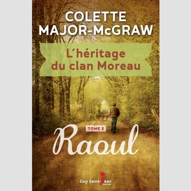 L'héritage du clan moreau, tome 2