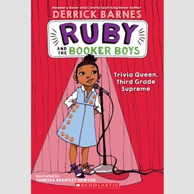 Trivia queen, third grade supreme (ruby and the booker boys #2)
